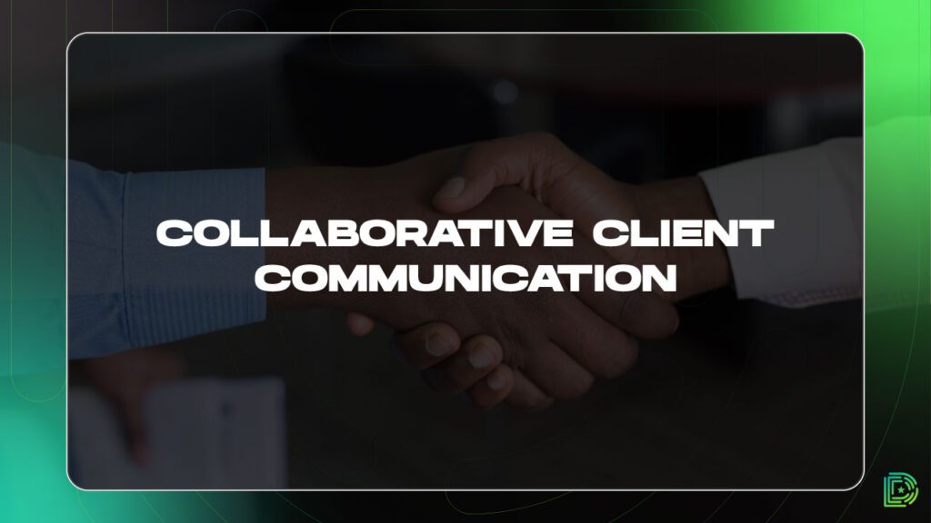 Collaborative Client Communication for Successful Projects