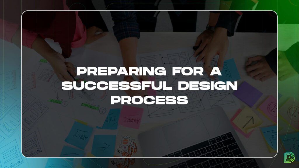 Preparing for a Successful Design Process