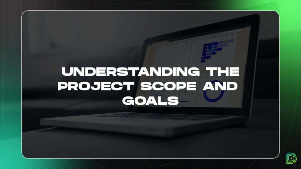 Understanding the Freelance Project Scope and Goals