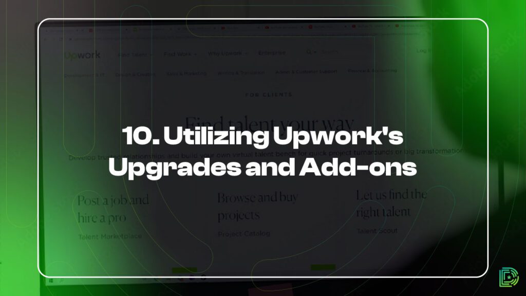 10. Utilizing Upwork's Upgrades and Add-ons