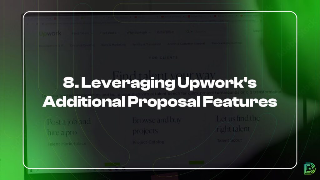 8. Leveraging Upwork's Additional Proposal Features
