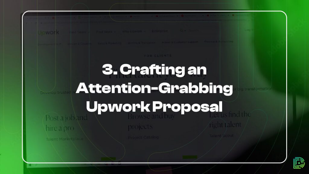 3. Crafting an Attention-Grabbing Upwork Proposal